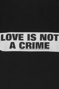 Love Is not A Crime T-shirt Black - Limited Edition